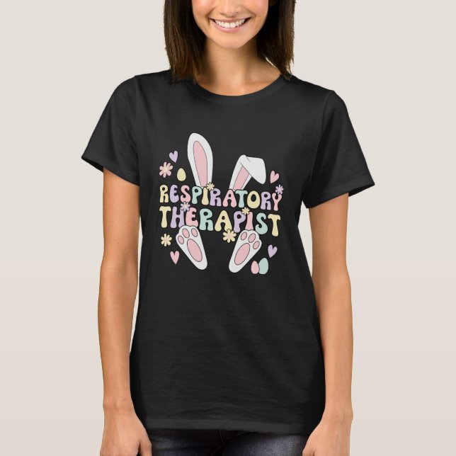 Easter Bunny Respiratory Therapist Easter Day T-Shirt (Front)