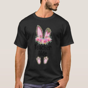 Easter Bunny School Teacher Leopard Teacher Aide E T-Shirt