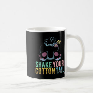 Easter Bunny Shake Your Cotton Tail T Shirt  Coffee Mug