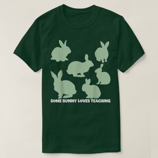 Easter Bunny, Some Bunny Loves Teaching, Easter Te T-Shirt (Design Front)