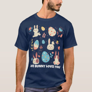 Easter Bunny, Some Bunny Loves You 354 T-Shirt