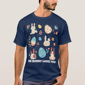 Easter Bunny, Some Bunny Loves You 354  T-Shirt
