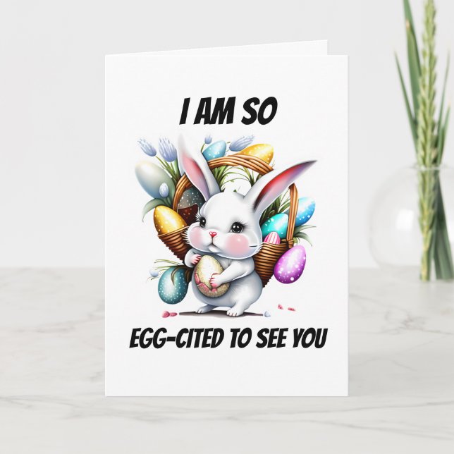 Easter bunny with eggs eggcited to see you cute  holiday card (Front)