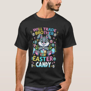 Easter Candy Over Siblings Design Legendary Brothe T-Shirt