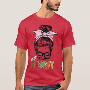 Easter Celebration Bunny Mum, Mama Bunny, Easter D T-Shirt