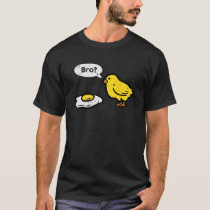 Easter Chick Fried Egg Bro Funny Men Women Boys Ki T-Shirt