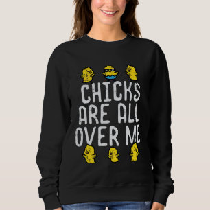 Easter Chicks Are All Over Me  Boys Kids Toddler Y Sweatshirt