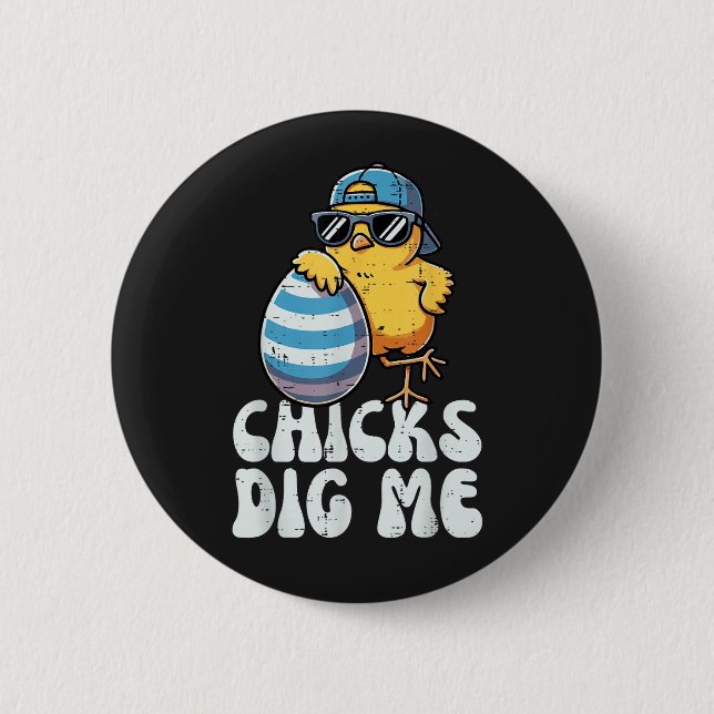 Easter Chicks Dig Me Cute Egg 6 Cm Round Badge (Front)
