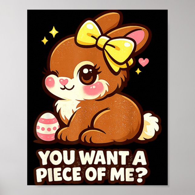 Easter chocolate you want piece funny  poster (Front)