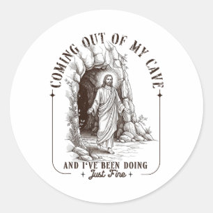 Easter Coming Out My Cave Jesus Resurrection Men W Classic Round Sticker