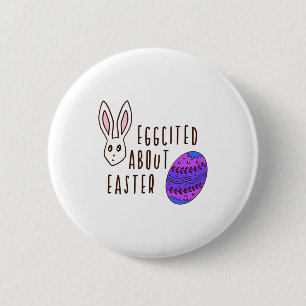 Easter Cute Eggcited About Easter Pun Quote Funny 6 Cm Round Badge