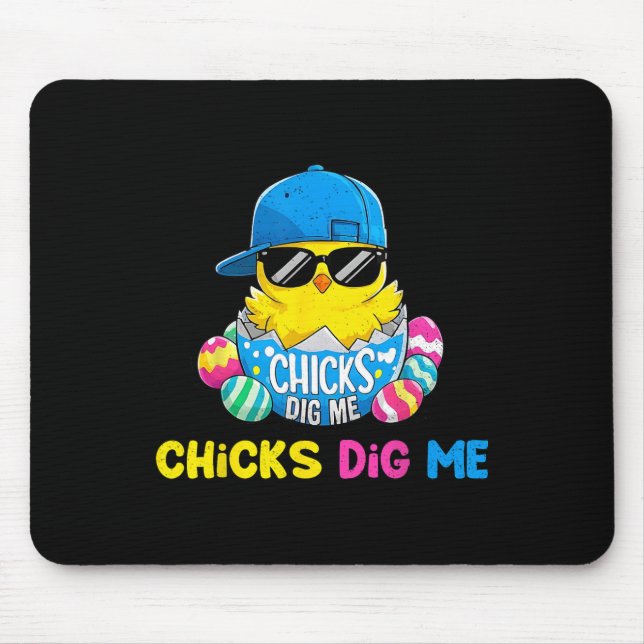 Easter Day Chicks Dig Me Cool Hatched Chick  Mouse Pad (Front)