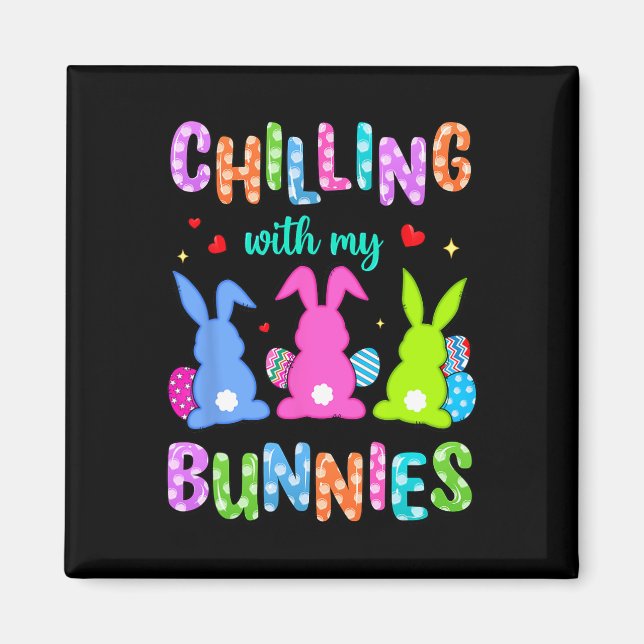 Easter Day Chilling With My Bunnies Egg Hunt Easte Magnet (Front)