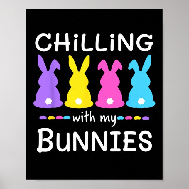 Easter Day Chilling With My Bunnies Egg Hunt Easte Poster (Front)