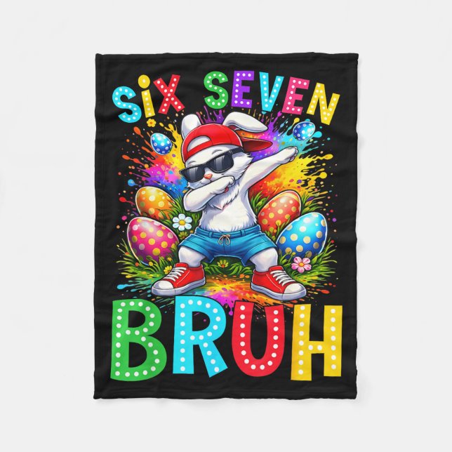 Easter Day Dabbing Bunny Rabbit Six Seven Bruh Mem Fleece Blanket (Front)