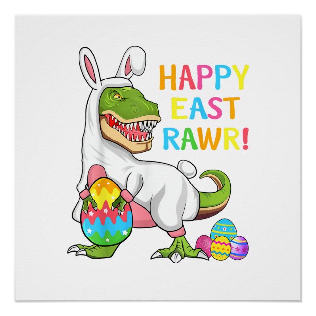 Easter Day Dinosaur Funny Happy Eastrawr T Rex Eas Poster (Front)