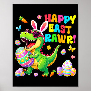 Easter Day Dinosaur Funny Happy Eastrawr T Rex Eas Poster