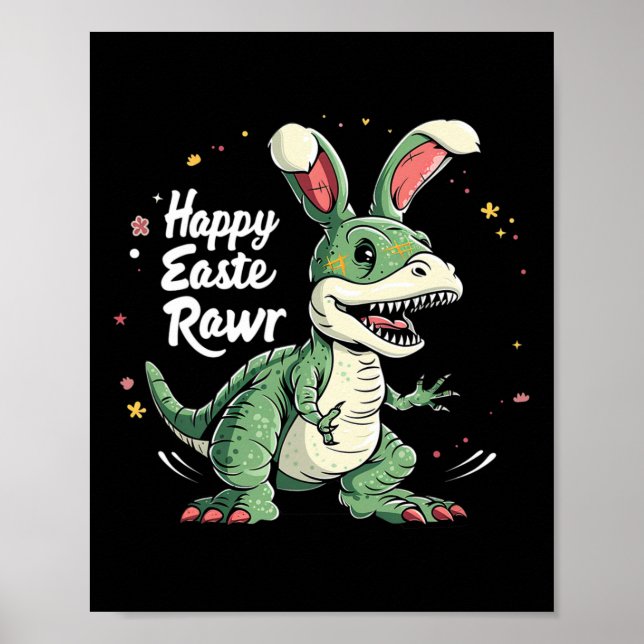 Easter Day Dinosaur Funny Happy Eastrawr T Rex Eas Poster (Front)