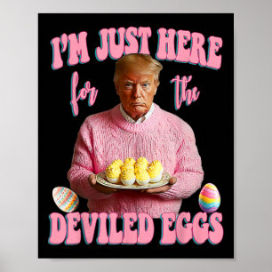 Easter Day Funny Trump I'm Just Here For The Devil Poster