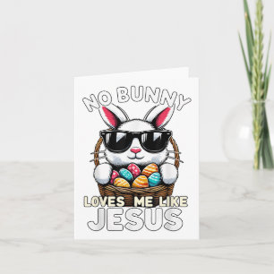 Easter Day No Bunny Loves Me Like Jesus Christian Card