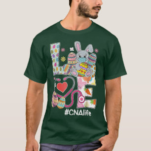 Easter Day Nurse LOVE Bunnies Stethoscope CNA Life T-Shirt