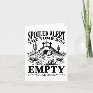Easter Day Religious Christian Spoiler Alert Tomb Card