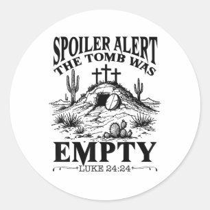 Easter Day Religious Christian Spoiler Alert Tomb Classic Round Sticker