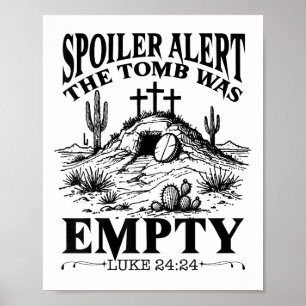Easter Day Religious Christian Spoiler Alert Tomb Poster