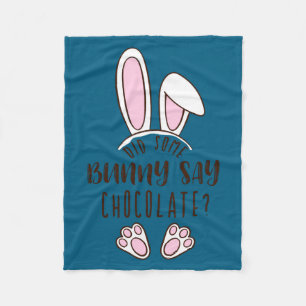 Easter did some bunny say chocolate funny pun cute fleece blanket