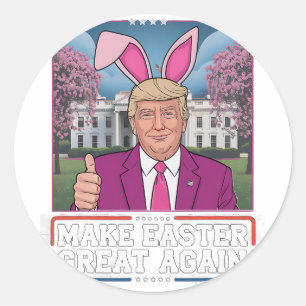 Easter Ears Trump Make Easter Great Again Egg Hunt Classic Round Sticker