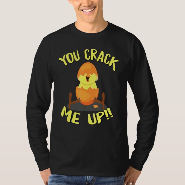 Easter Egg Chick You Crack Me Up Pun For Kids Adul T-Shirt (Front)