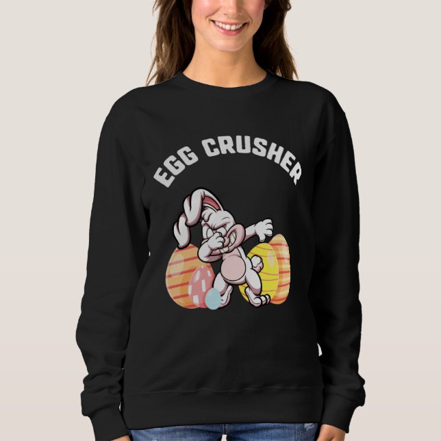 Easter Egg Crusher Dabbing Bunny Candy kids  Sprin Sweatshirt (Front)