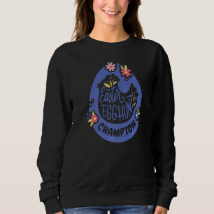 Easter Egg Hunt Champion Egghunt Cute Floral Colou Sweatshirt