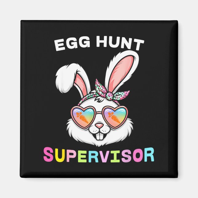 Easter Egg Hunt Supervisor Bunny Face Mum Dad Men Magnet (Front)