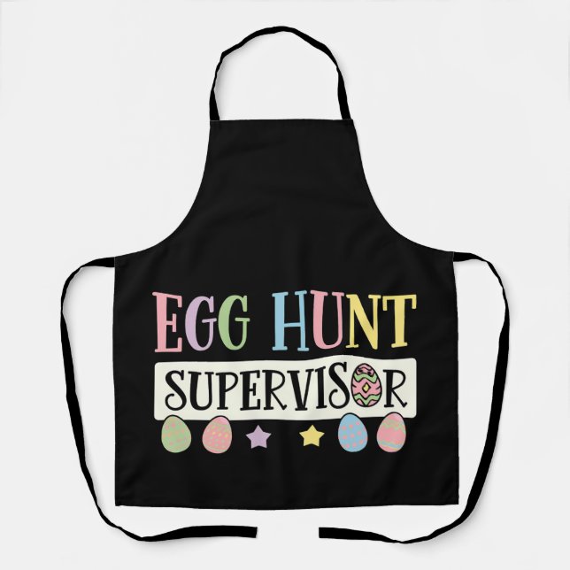 Easter Egg Hunt Supervisor Funny Family Easter Apron (Front)