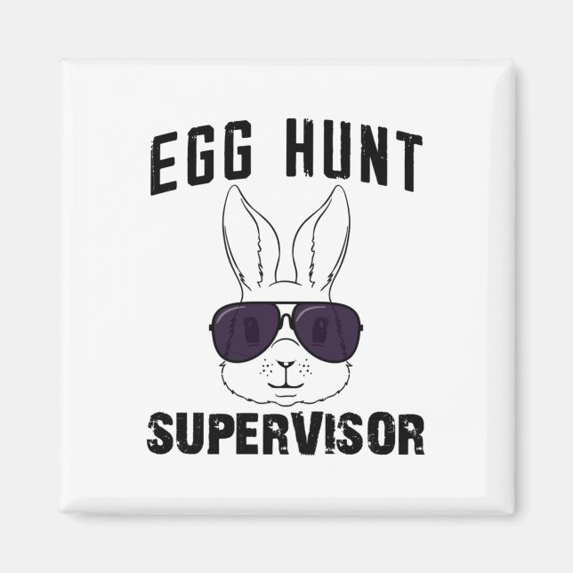 Easter Egg Hunt Supervisor Funny Mum Dad Men Women Magnet (Front)