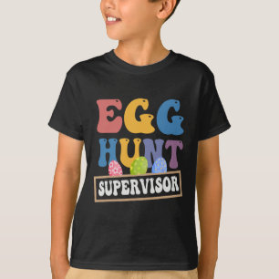 Easter Egg Hunt Supervisor Funny Mum Dad Men Women T-Shirt