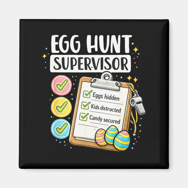 Easter Egg Hunt Supervisor Men Women Easter Dad Magnet (Front)