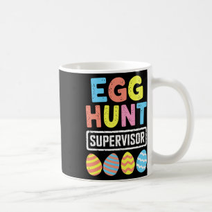 Easter Egg Hunt Supervisor Rabbit Bunny Easter Day Coffee Mug