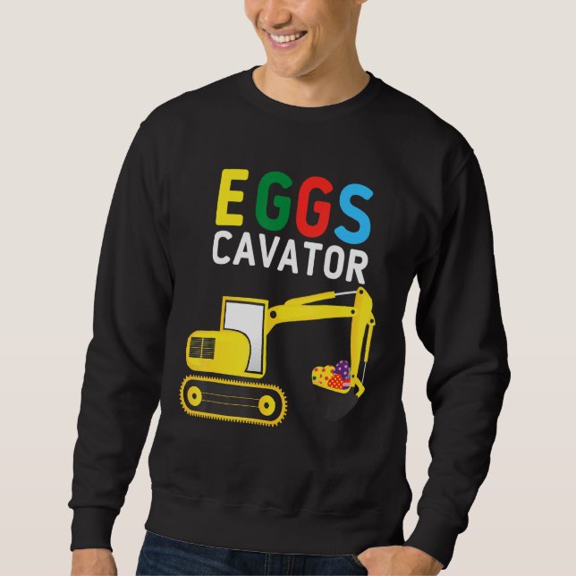 Easter Egg Hunt Toddlers Funny Eggscavator Sweatshirt (Front)