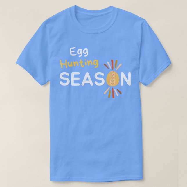 Easter Egg Hunting Season  T-Shirt (Design Front)