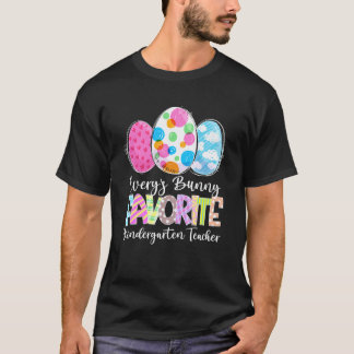 Easter Eggs Every's Bunny Favourite Kindergarten T T-Shirt