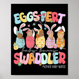 Easter Eggs-Pert Baby Bunny Swaddler Mother Baby Poster