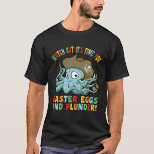 Easter Eggs Plunder Octopus Happy Easter Egg Pirat T-Shirt