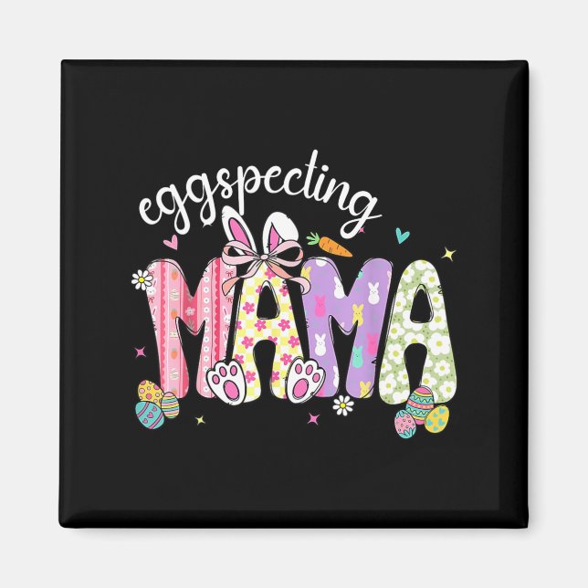 Easter Eggspecting Mama Pregnancy Announcement Magnet (Front)