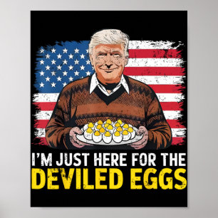 Easter Funny Donald Trump I'm Just Here For The De Poster