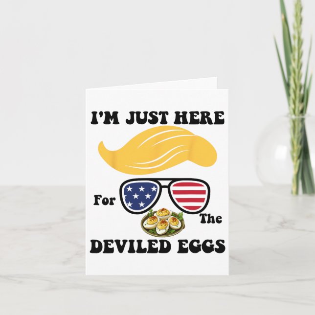 Easter Funny Trump I'm Just Here For The Deviled E Card (Front)