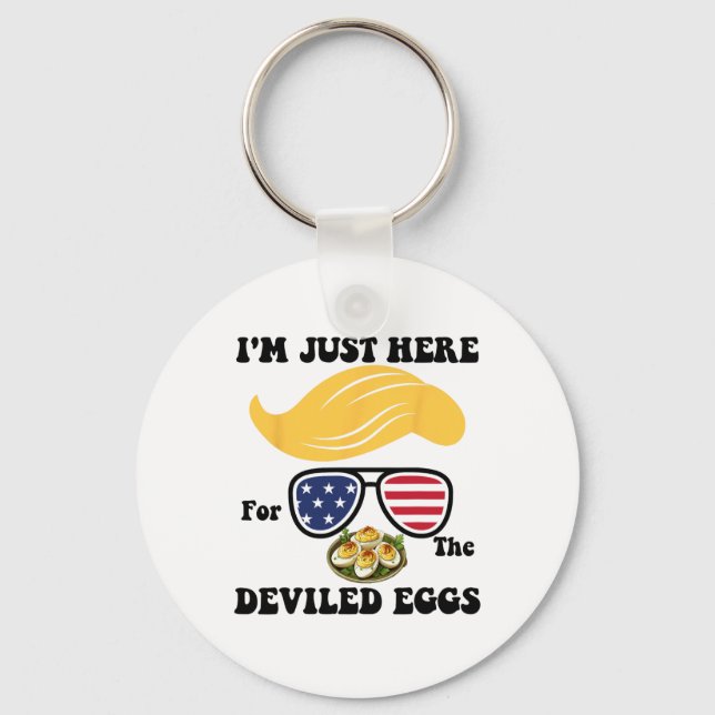 Easter Funny Trump I'm Just Here For The Deviled E Key Ring (Front)