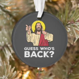 Easter Guess Whos Back Jesus Funny Religious Ornament