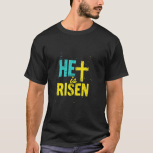 Easter He Is Risen 1 T-Shirt